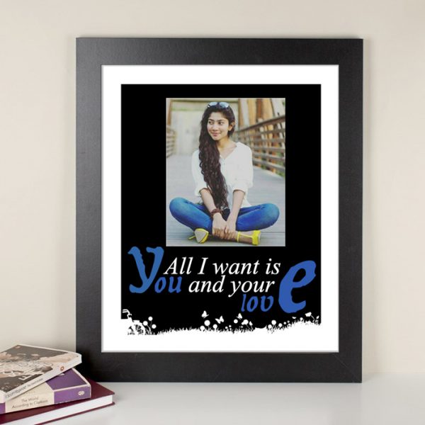 All I want is you and your love | Photo Frame